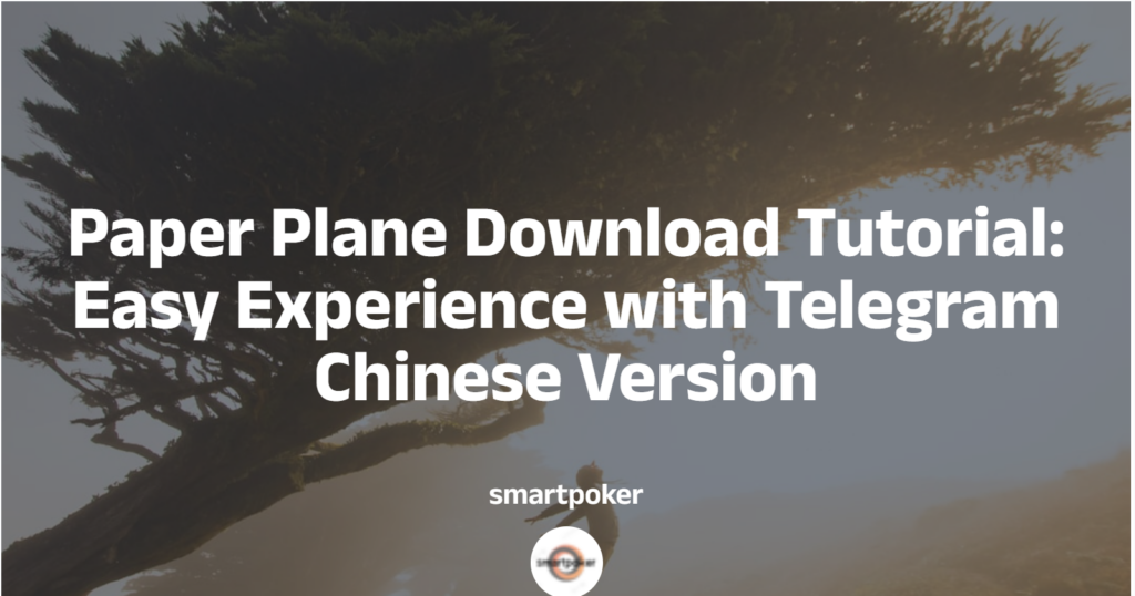 Paper Airplane Download Features and Benefits for Telegram Chinese Version