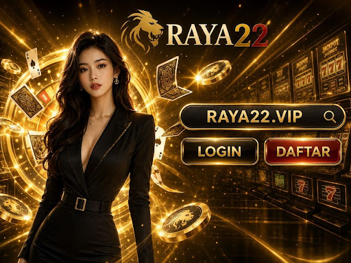 RAYA22 Menjadi Platform Hiburan Digital dengan Teknologi yang Terus Berkembang